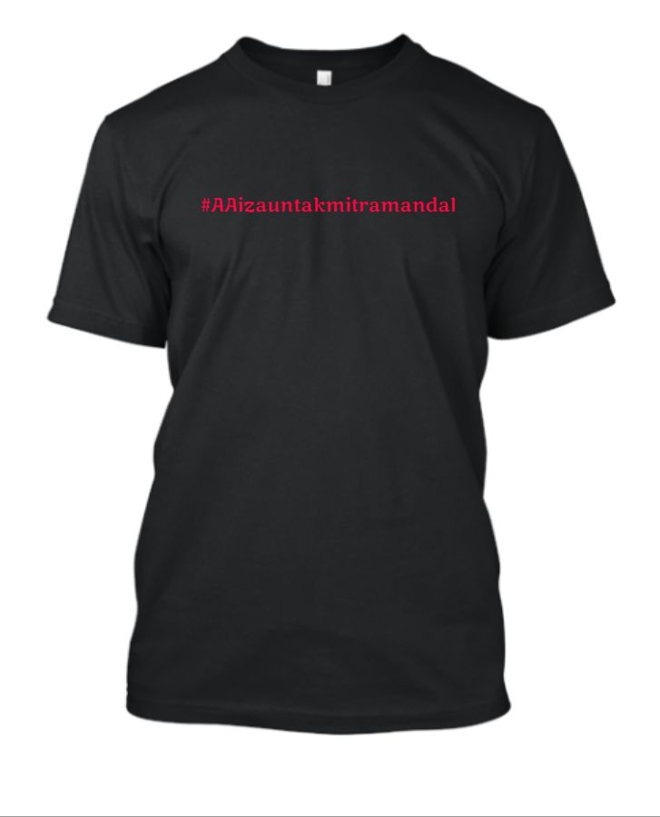  AAIZAUNTAk MitraMandal t shirt - Front