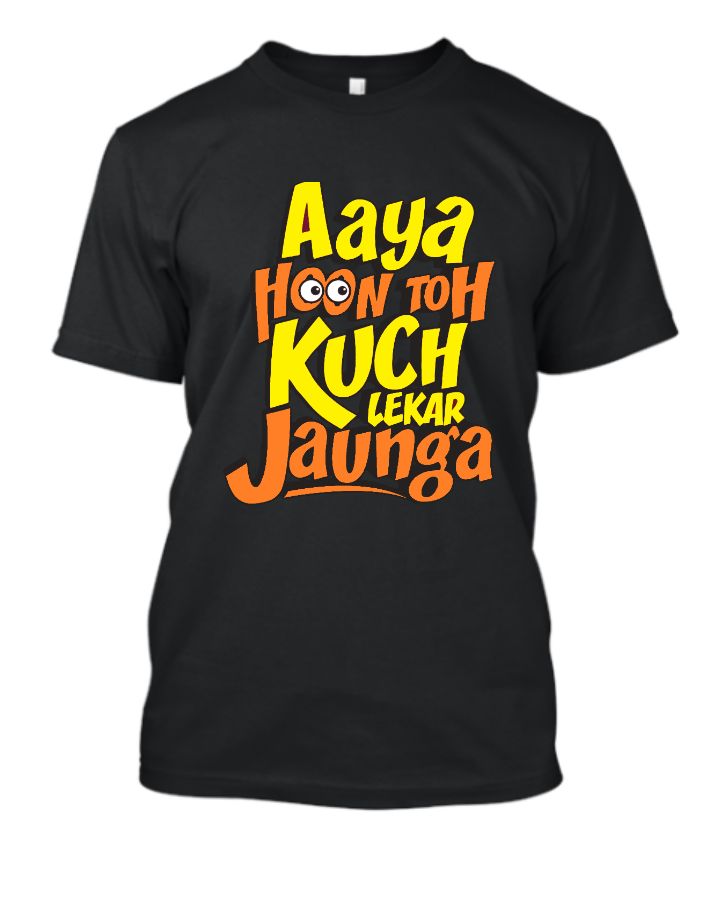 Aaya Hoon I Unisex Half Sleeve T-Shirt   - Front