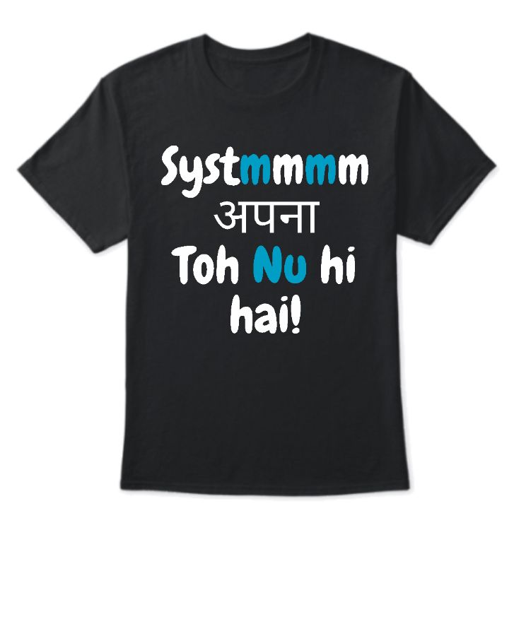 Apna toh nu hi hai DARK EDITION | Premium Printed Half Sleeve T-shirt - Front