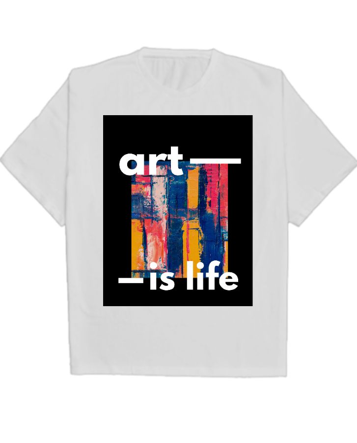 Art is life oversized T shirt - Front