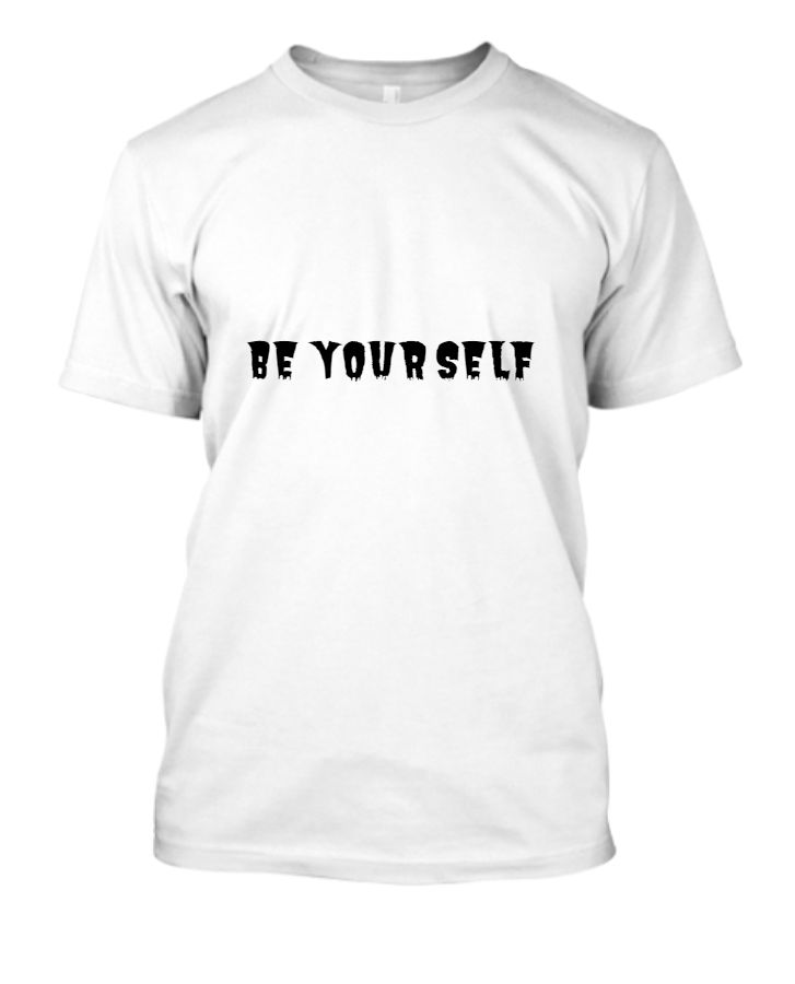 BE YOUR SELF T-SHIRT BY CREATIZ - Front