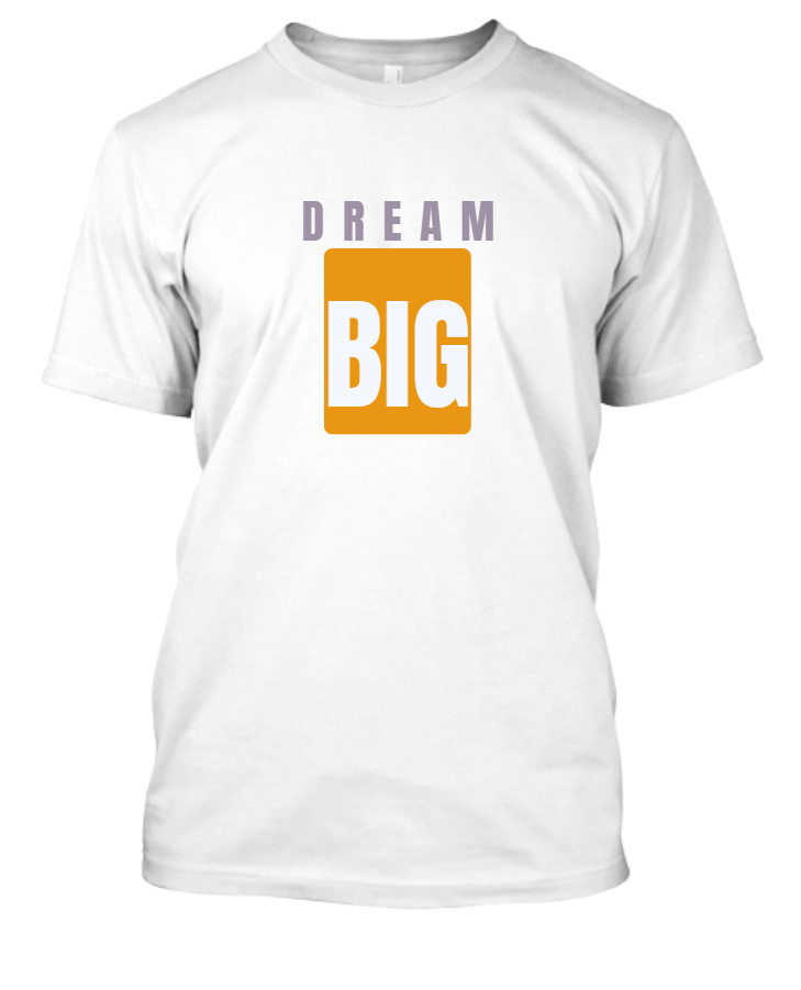 BIG DREAMERS TSHIRT - Front