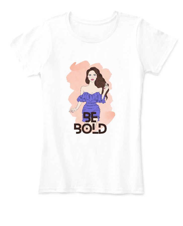Be Bold Women's Tee - Front