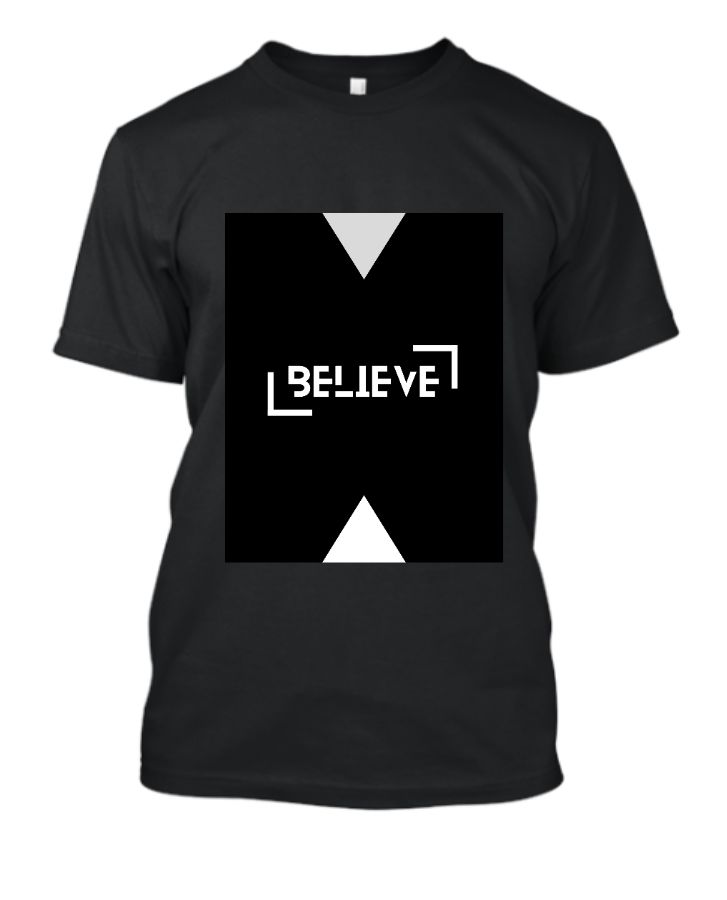 Believe Printed High Quality Printed T-shirts - Front