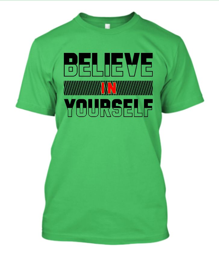 Believe in Yourself | Unisex Half Sleeve T-shirt - Front