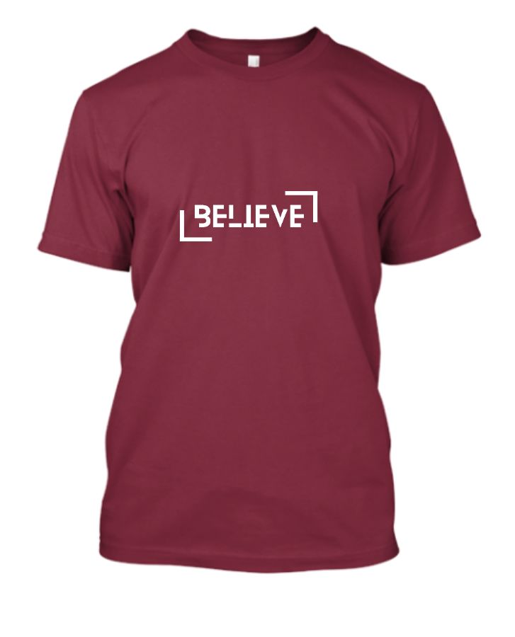 Believe Motivational T-Shirt - Front
