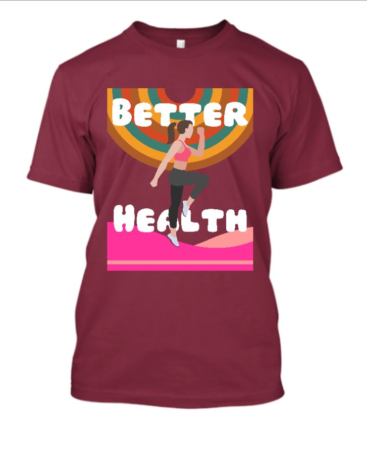 Better Health T-Shirt - Front