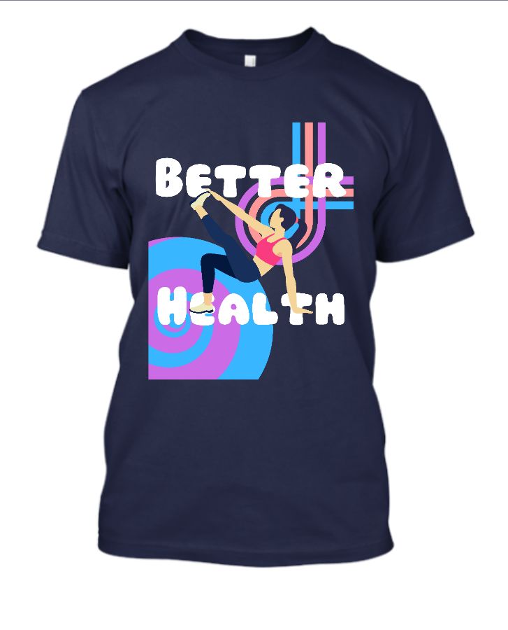 Better Health T-Shirt - Front