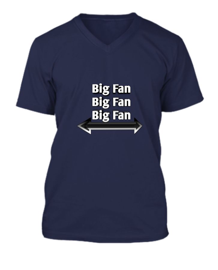 Big Fan  t shirt  - Front