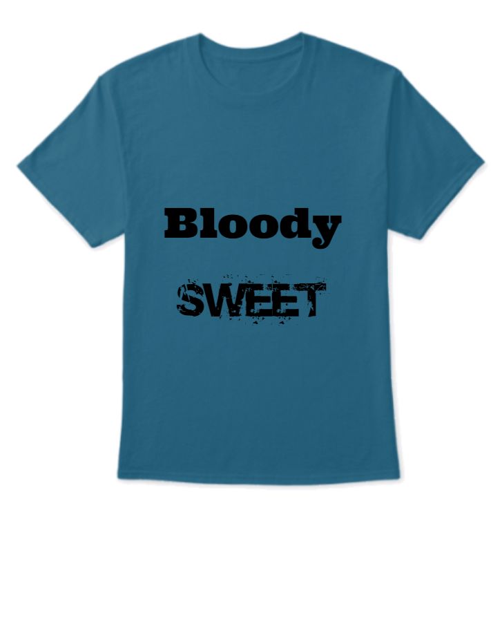 Bloody Sweet Trending Tshirt - Front