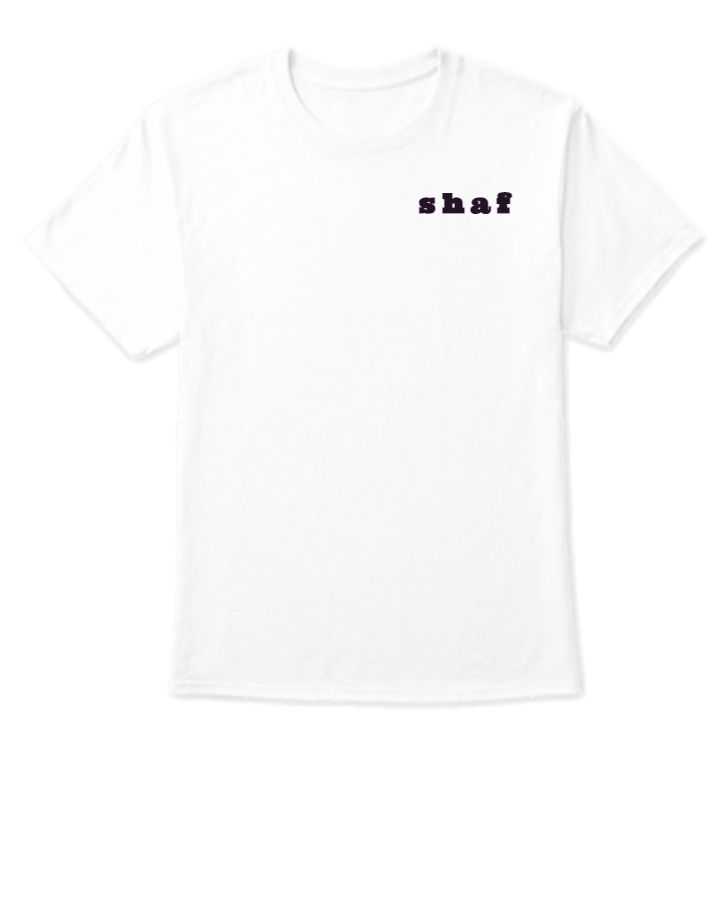 Brand new SHAF Tshirt - Front