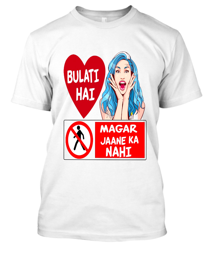 Bulati Hai Magar Janeka Nai !!! White New Trend T-shirt - Front