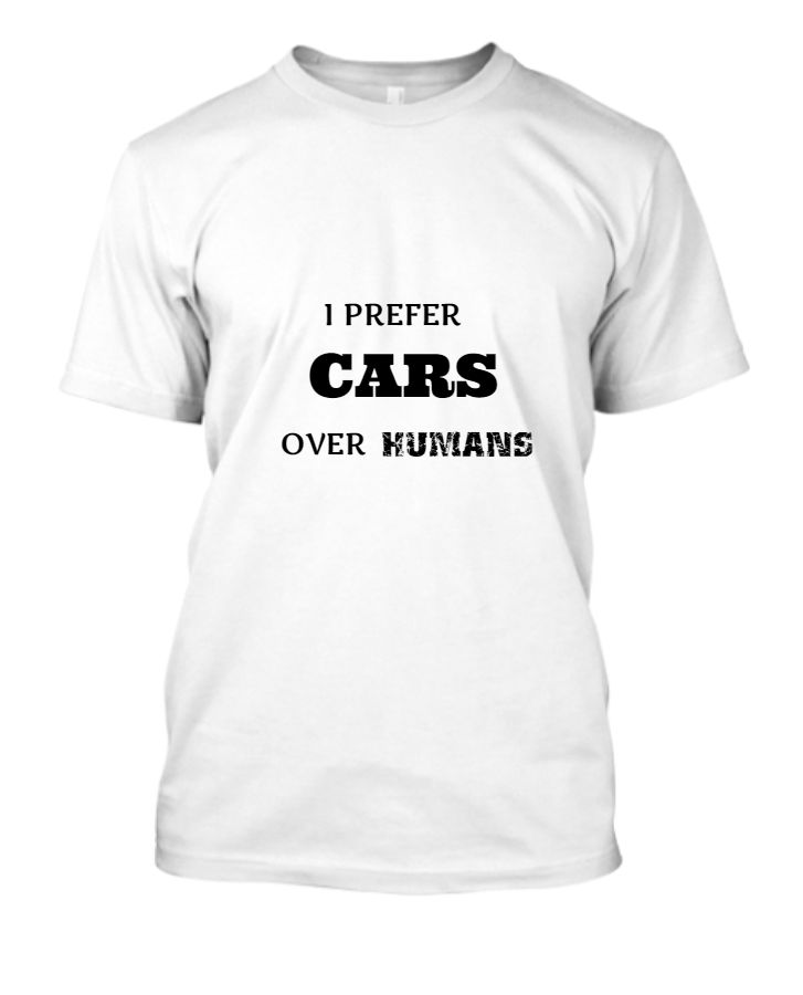 CAR ARE BETTER THAN HUMANS| HALF SLEEVES T SHIRT - Front