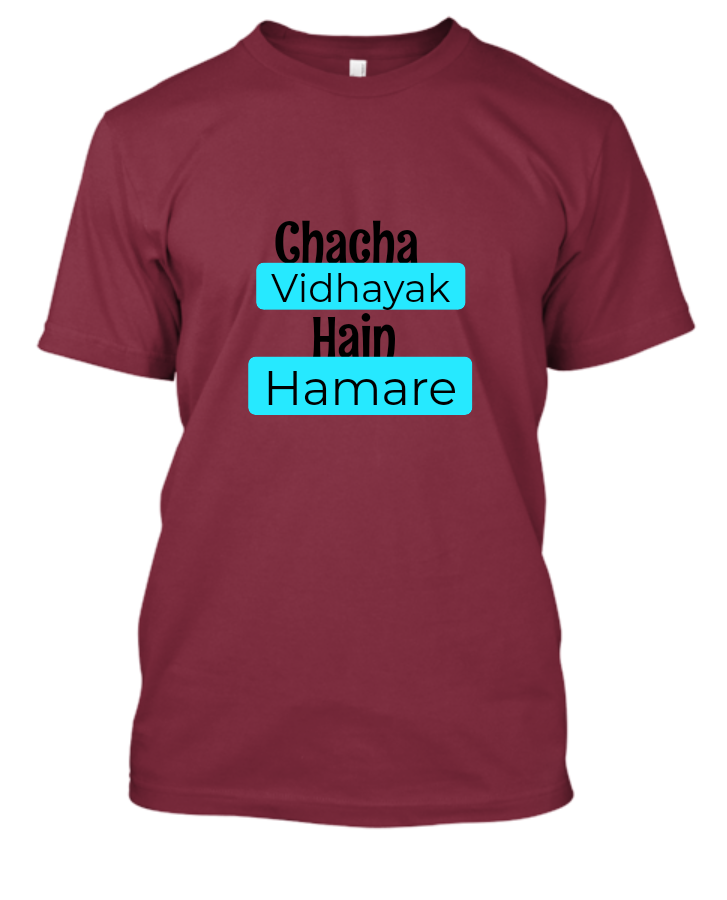 Chacha Vidhayak Hain Hamare | T-shirt For Men | Addicted Wears - Front