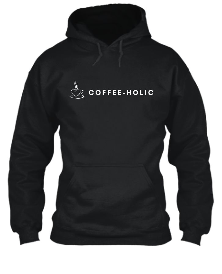 Coffeholic men women hoodie for winters - Front