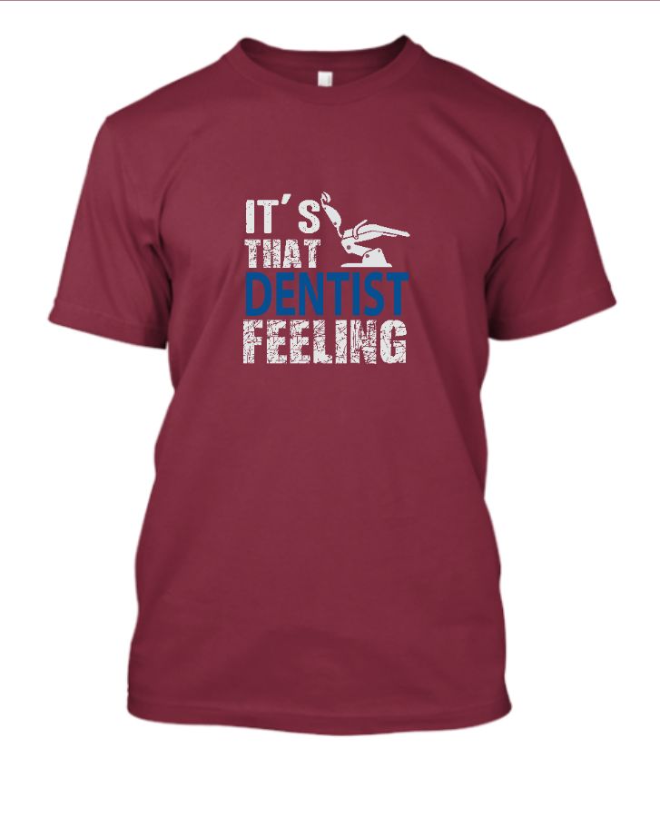 Dentist feeling T-Shirt - Front