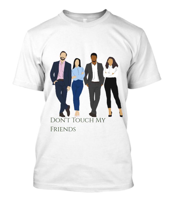 Don't Touch My Friend T-shirt  - Front