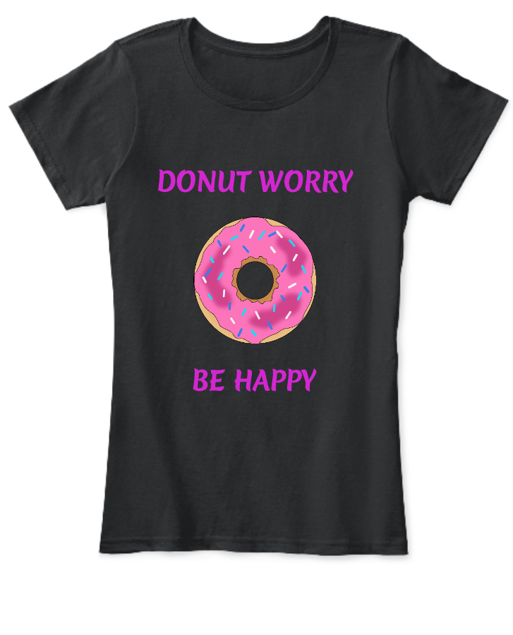 Donut Worry Be Happy - Front