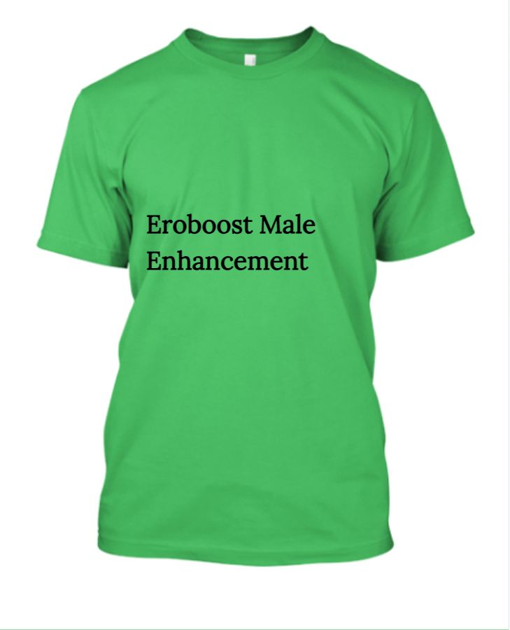 Eroboost Male Enhancement Get High 