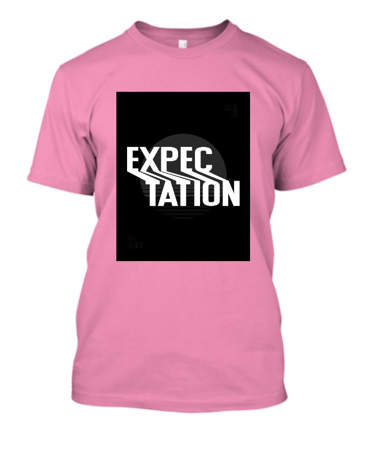 Expectation Tshirt - Front