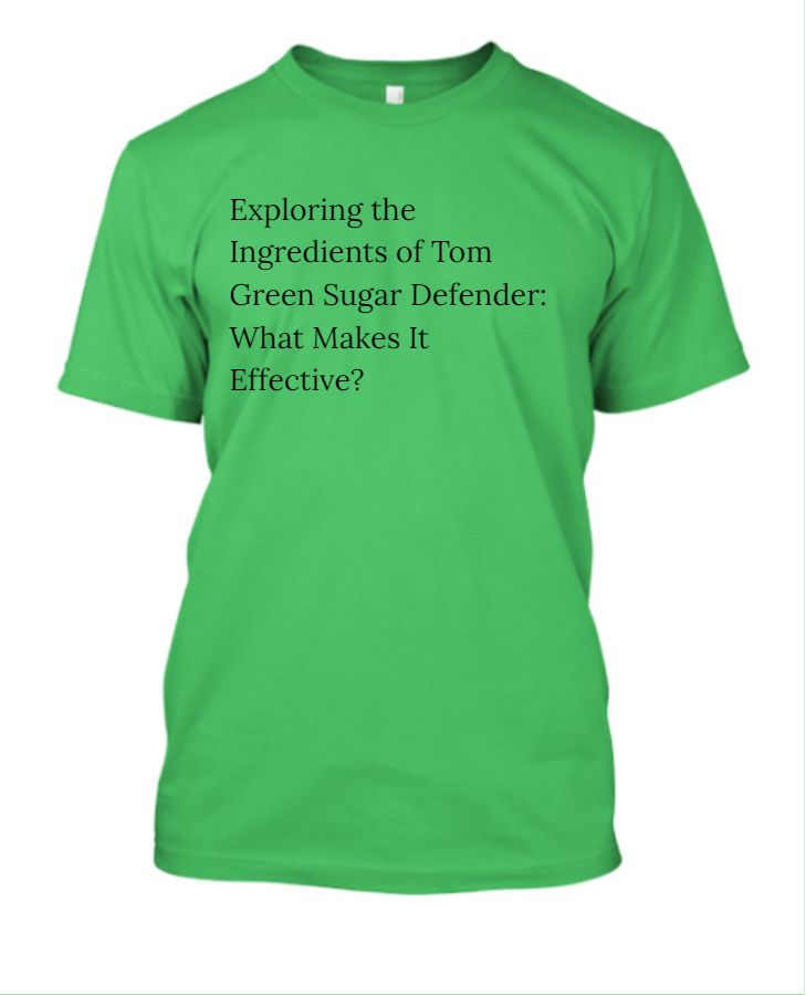 Exploring the Ingredients of Tom Green Sugar Defender: What Makes It Effective? - Front