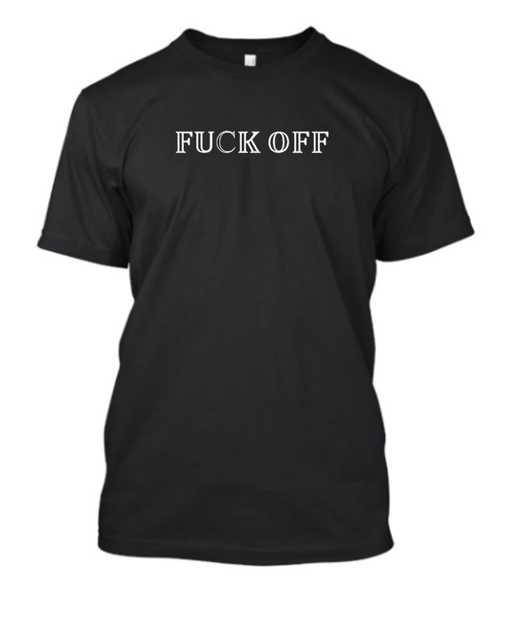 FUCK OFF UNI Black Round Neck T-Shirt - Front