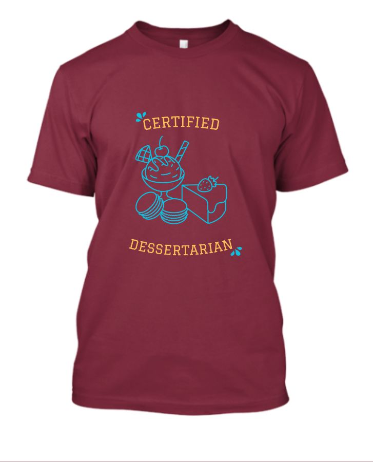 Funny Certified Dessertarian T-shirt - Front