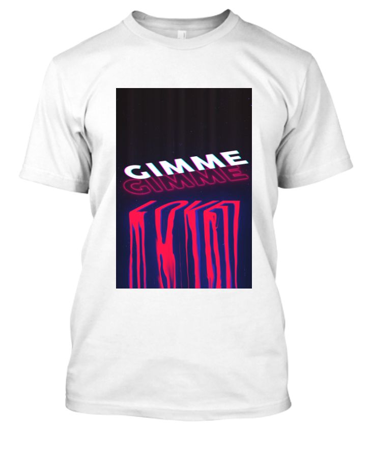 Gimme Love T shirt - Front