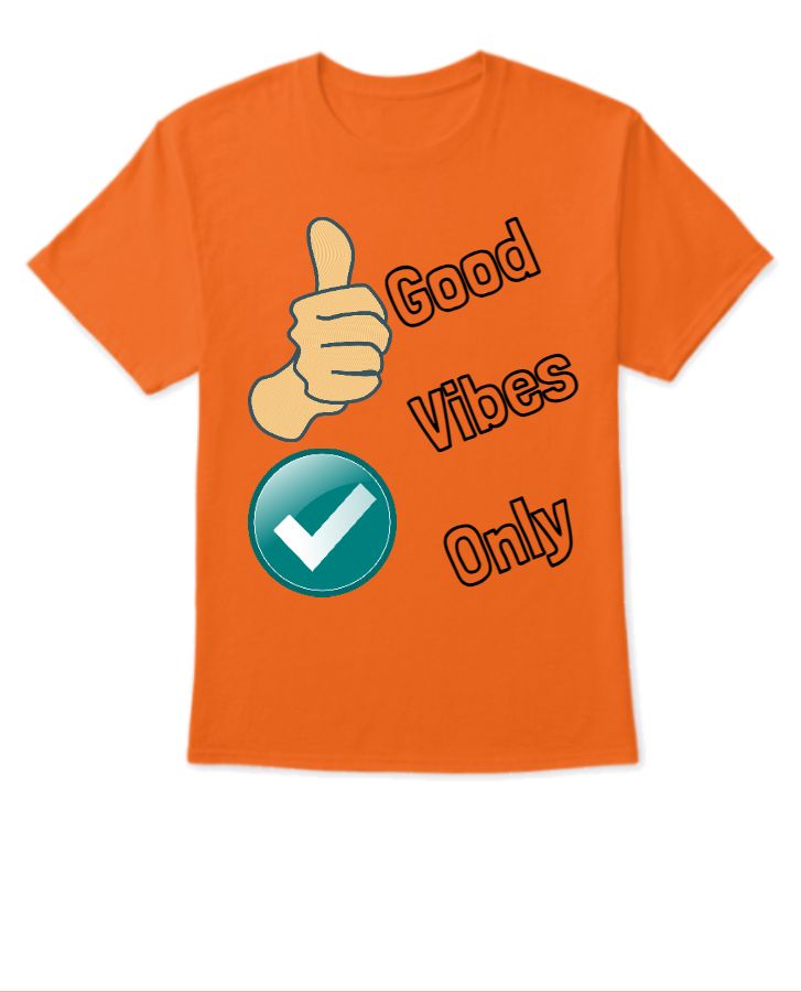 Good Vibes Only T-Shirt - Front