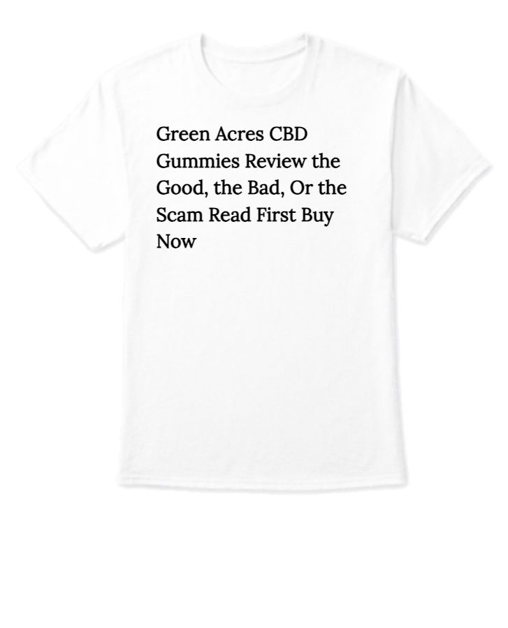 Green Acres CBD Gummies Review the Good, the Bad, Or the Scam Read First Buy Now - Front