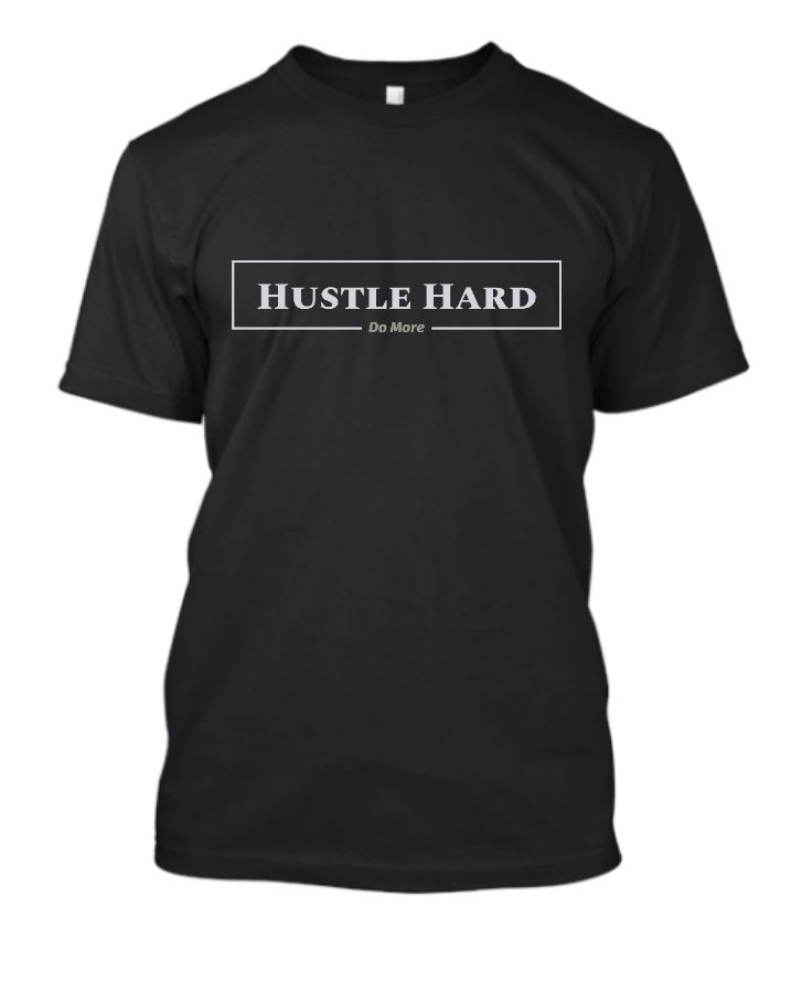 Half Sleeve T-shirt | Hustle Hard - Front