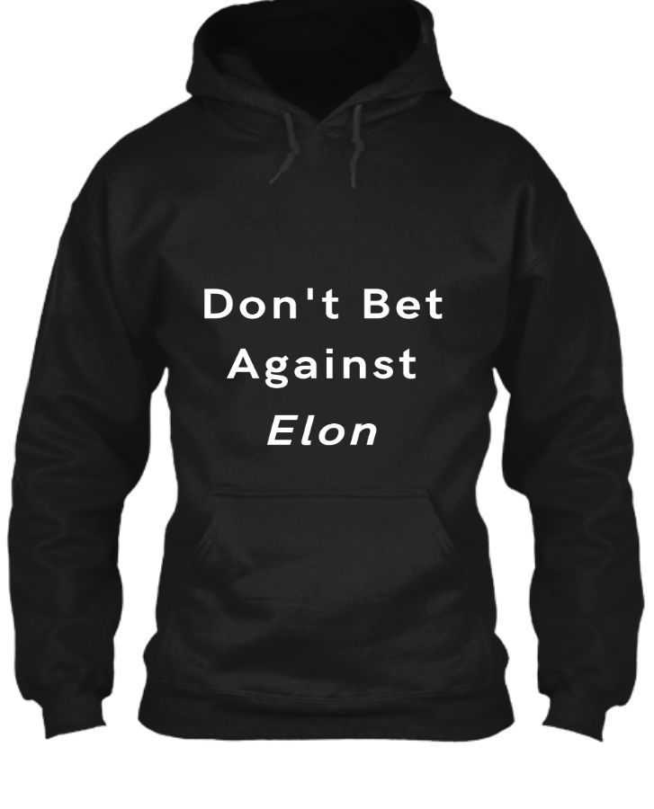 Hoodie Don't bet against elon - Front