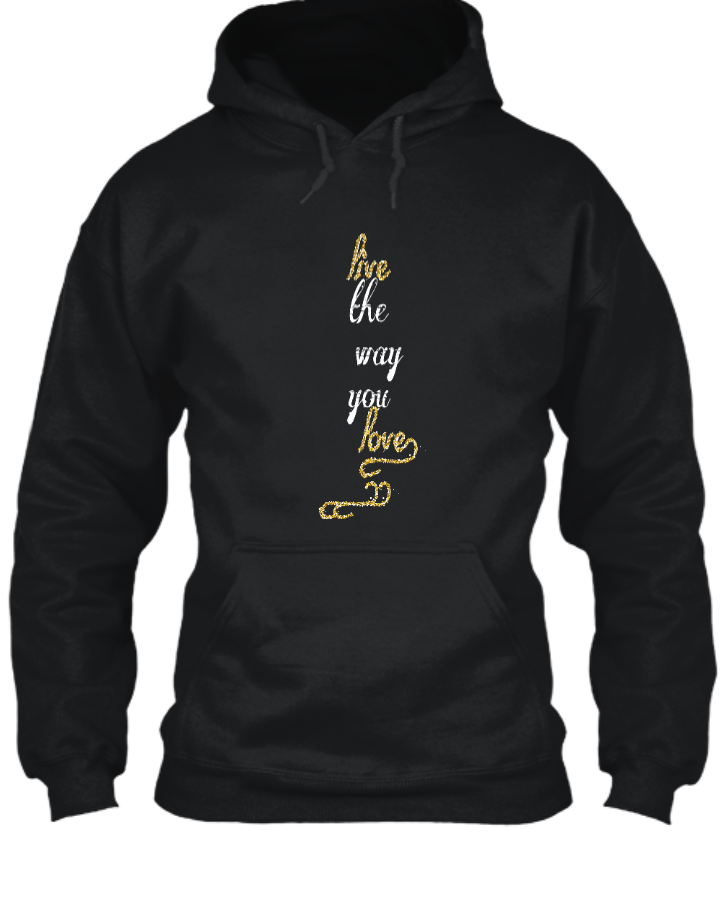 Live the way you love - Front