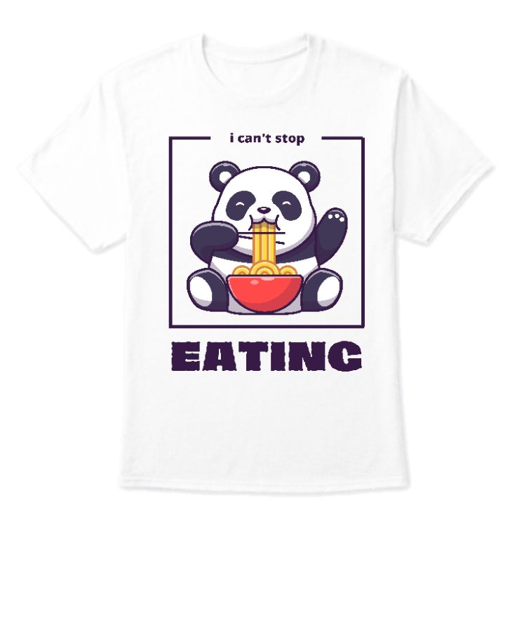 I cant stop eating tshirt - Front