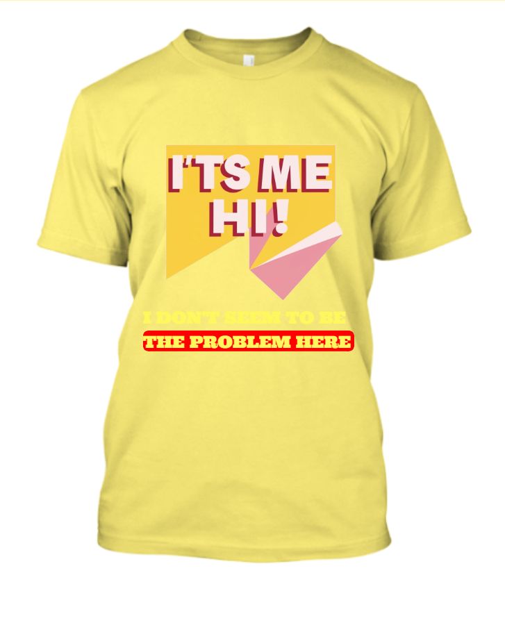 It's Me, Hi! Tshirt for Women - Front