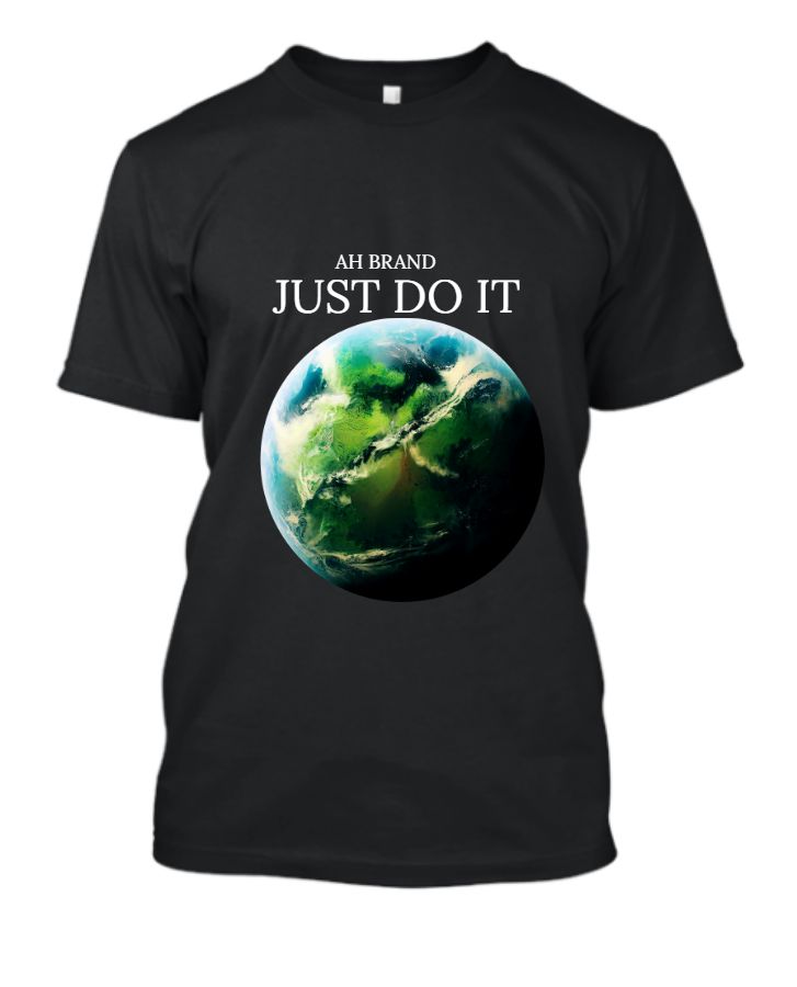 JUST DO IT ON EARTH SHIRT - Front