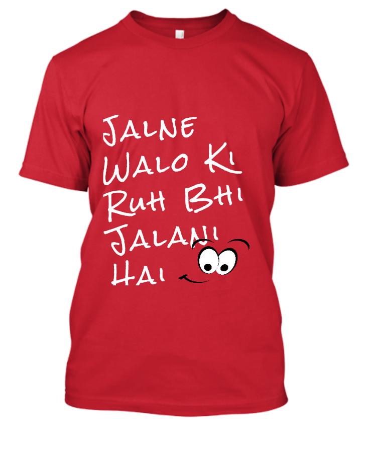 Jalne Walo Ki Ruh Bhi Jalani Hai | Half Sleeve T-shirt - Front