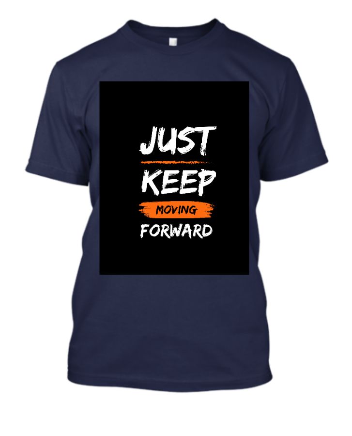 Just keep moving forward - Front