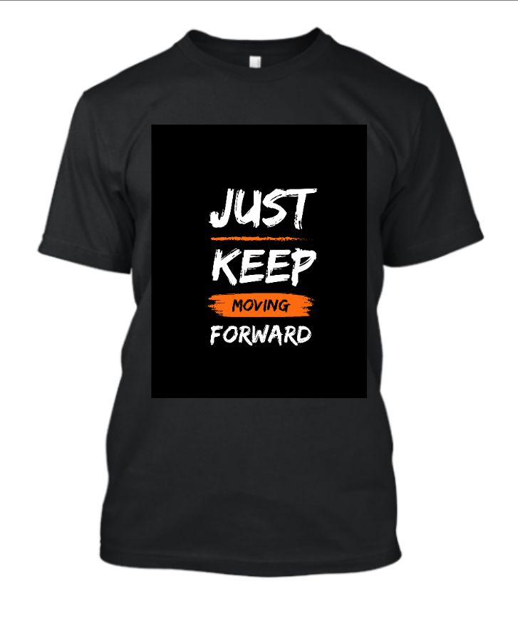 KEEP MOVING FORWARD - Front