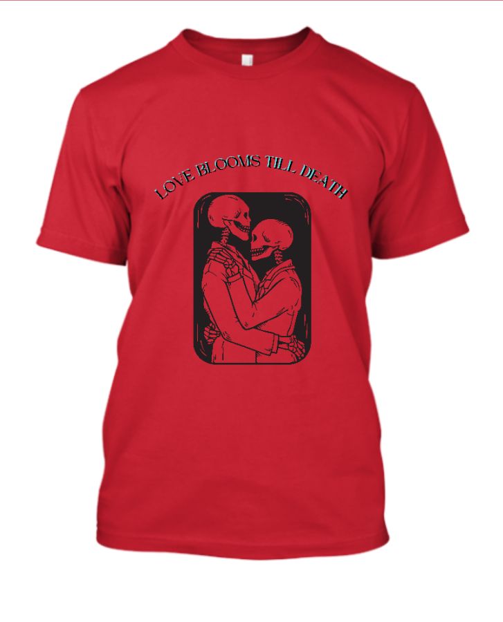 LOVE BLOOMS TILL DEATH SKULL TSHIRT - Front