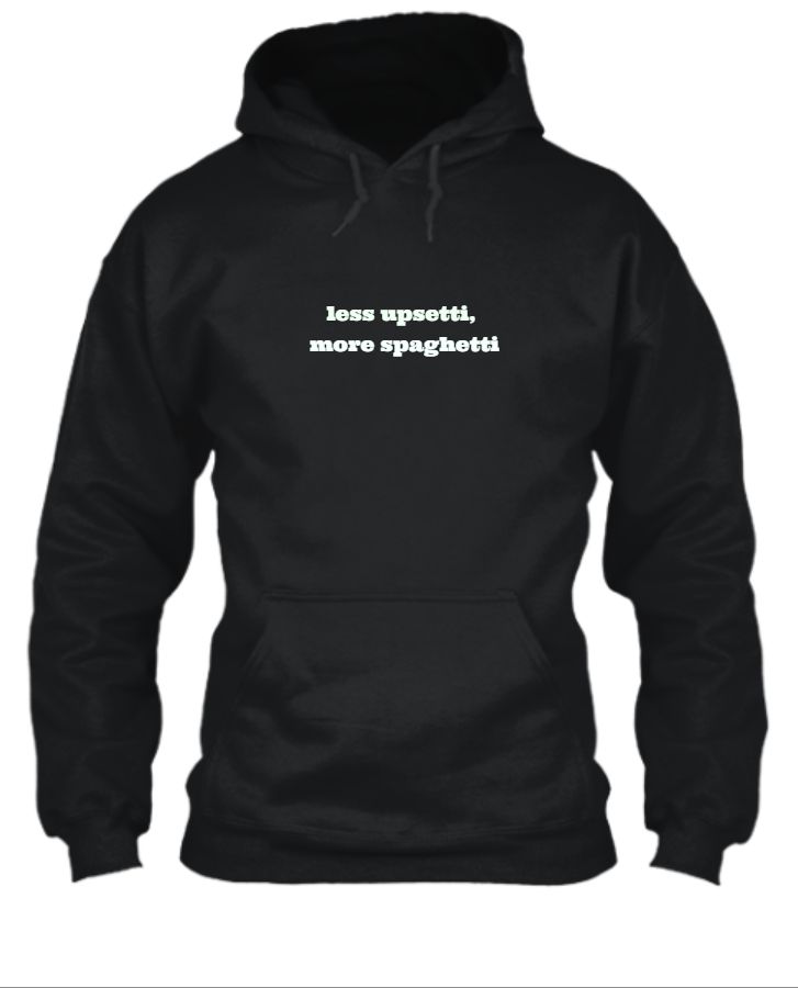 Less Upsetti, More Spaghetti - Front