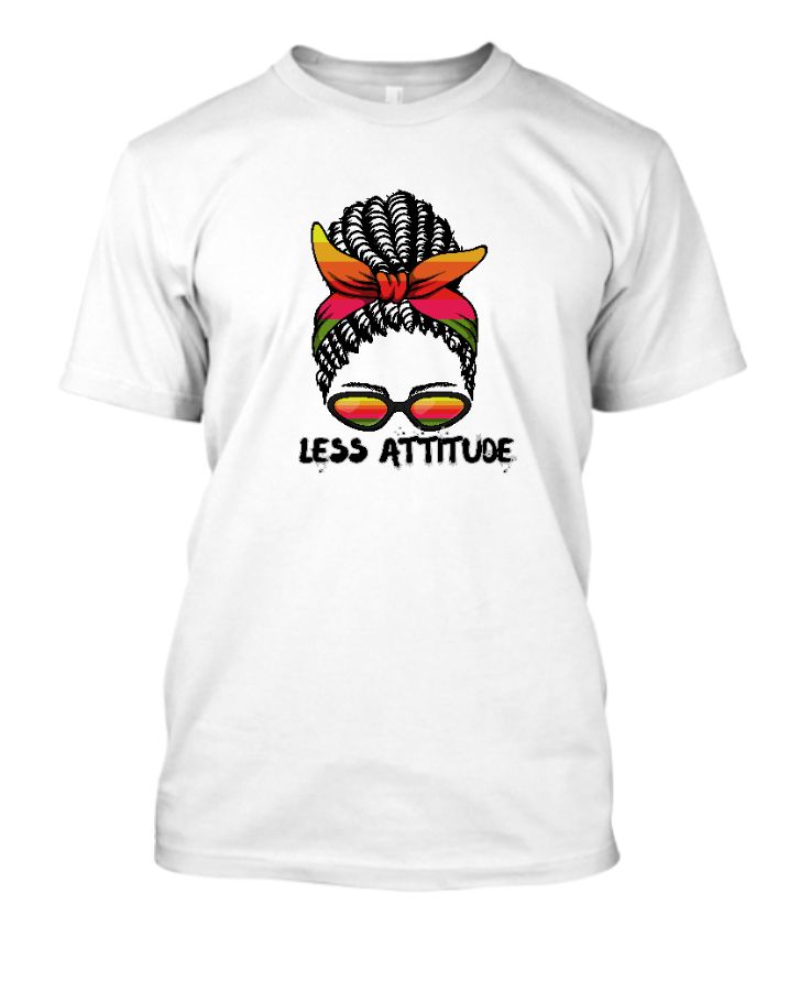 Less attitude t shirt - Front
