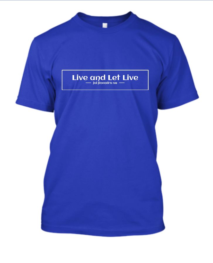 Live and Let Live T-Shirt - Front