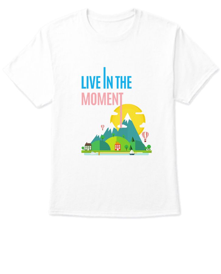 Live in the moment | AushDesigns - Front