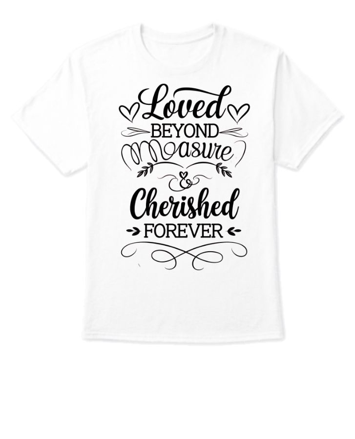 Loved Beyond Measure, Cherished Forever -| Half Sleeve T-Shirt for Couples - Front