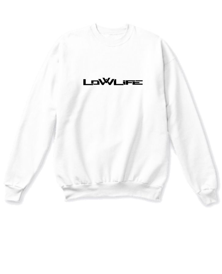 Low Life Sweat Shirt - Front