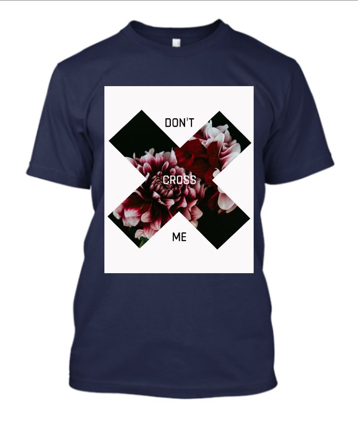 Don't Cross Me | Half Sleeve T-Shirt - Front