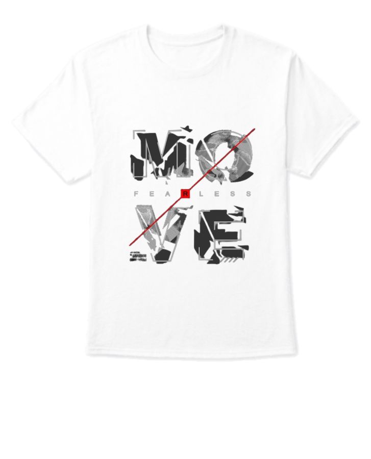 MOVE FEARLESS Printed T Shirt - Front