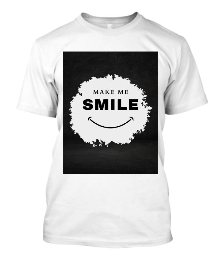 Make me smile T-Shirt   - Front