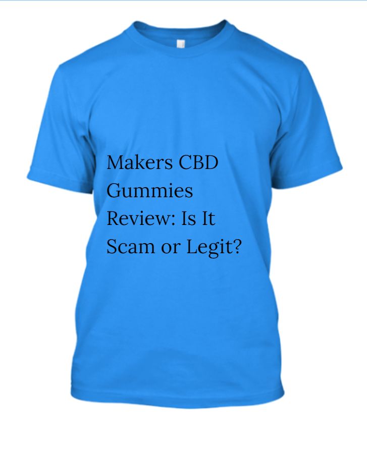 Makers CBD Gummies Does It Work Or Not? - Front